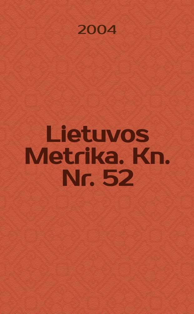 Lietuvos Metrika. Kn. Nr. 52 : (1569-1570)