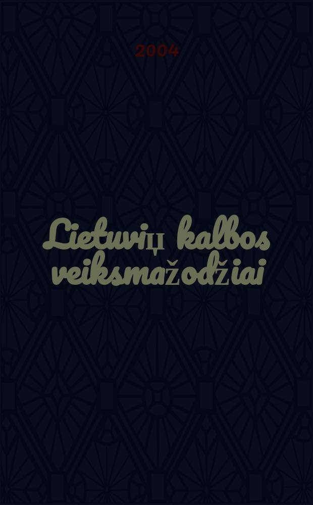 365 Lietuviџ kalbos veiksmažodžiai = 365 глаголов русского языка