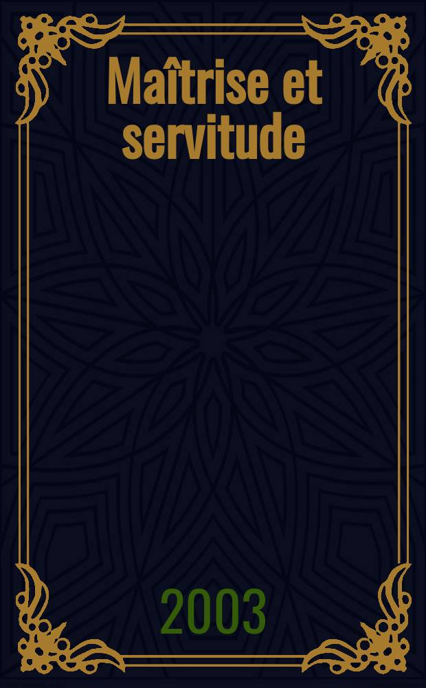 Ma&icirc;trise et servitude : extrait de la Ph&eacute;nom&eacute;nologie de l'esprit (B, IV, A) Hegel = Властвовать и служить: Феноменология духа по Гегелю