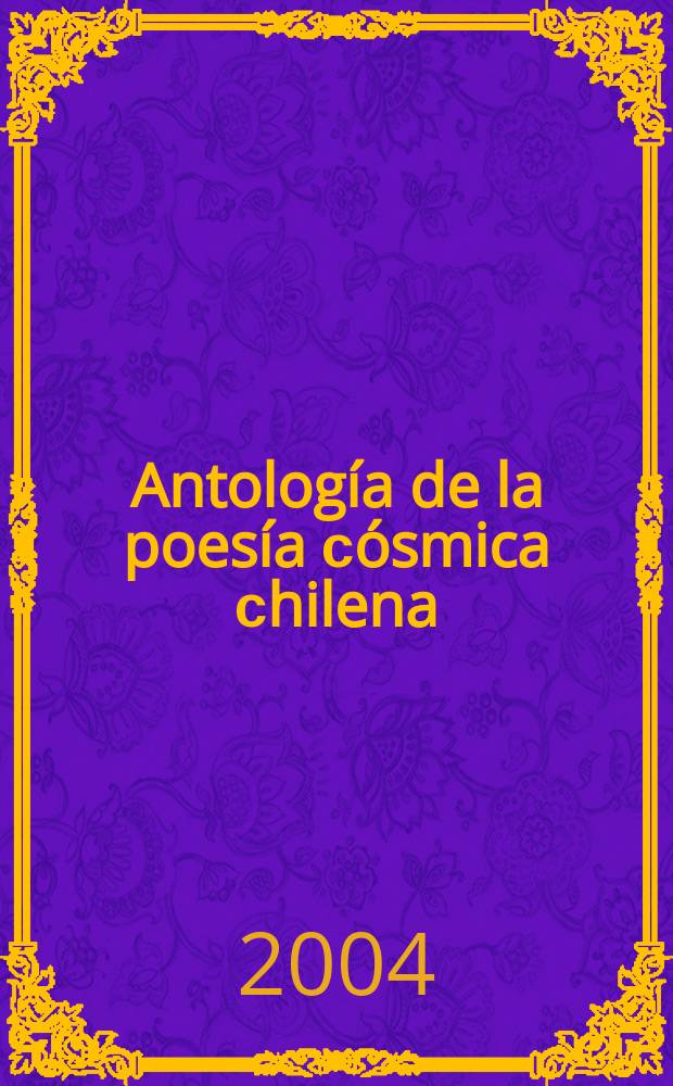 Antología de la poesía сósmica сhilena