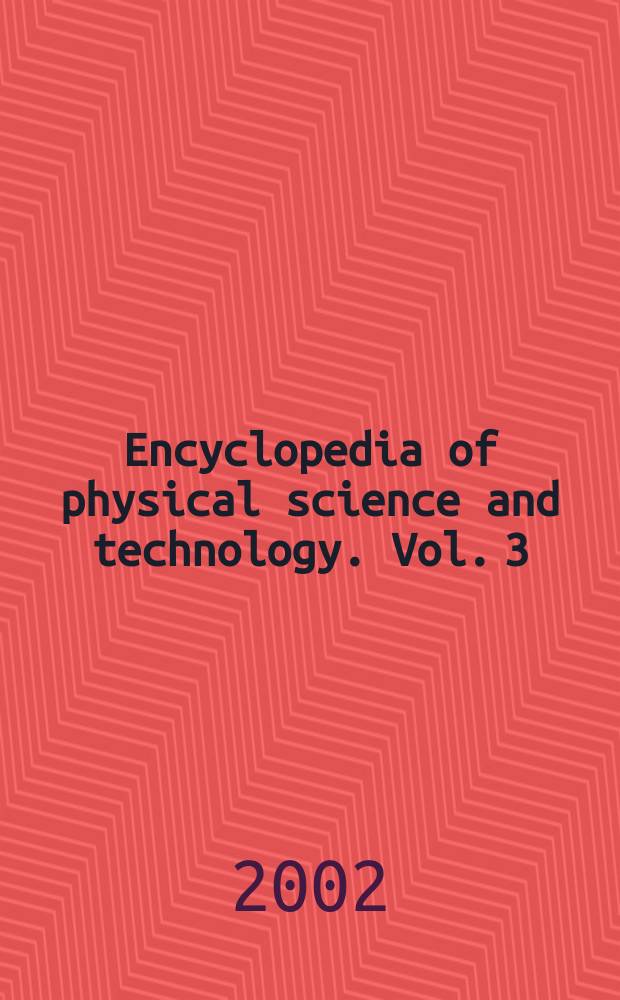 Encyclopedia of physical science and technology. Vol. 3 : Cl - Cp