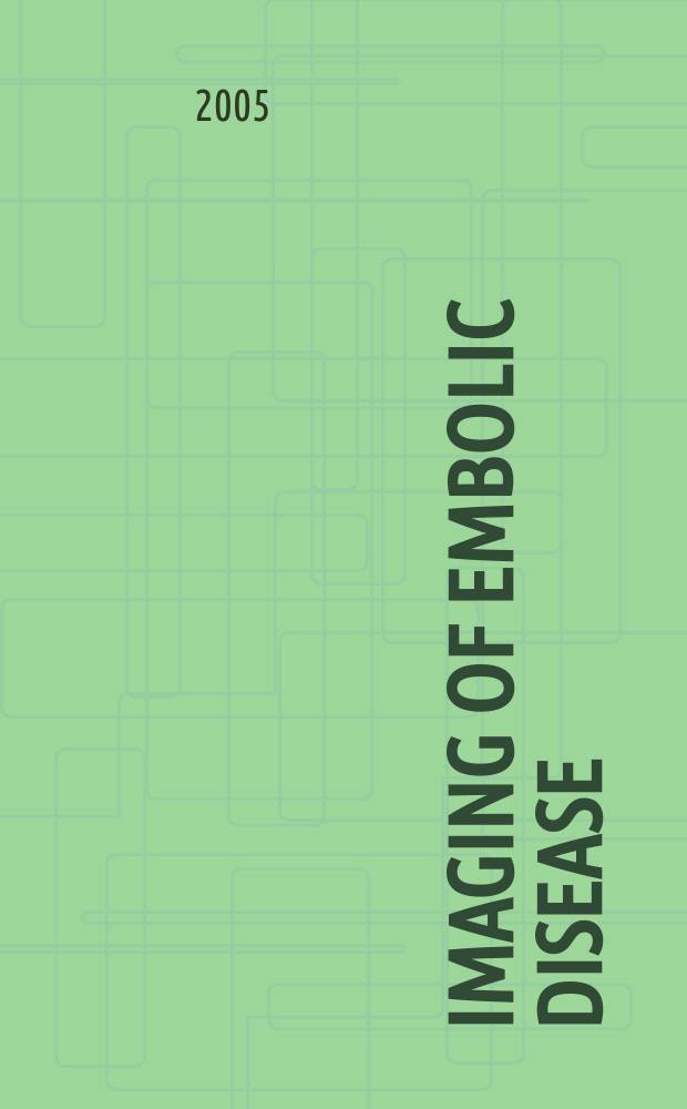 Imaging of embolic disease = Изображение эмболической болезни.