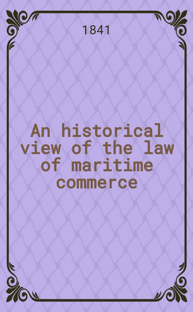 An historical view of the law of maritime commerce