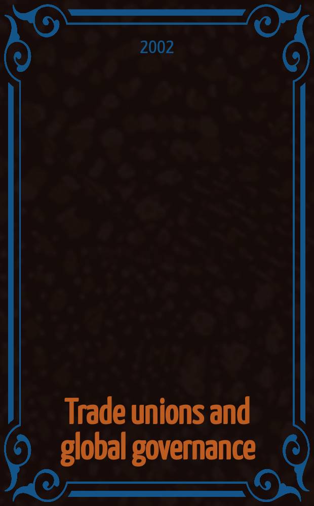 Trade unions and global governance : the debate on a social clause = Профсоюзы и глобальное управление