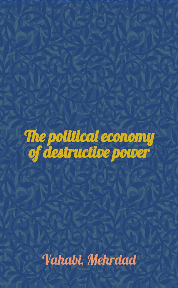 The political economy of destructive power = Политическая экономия деструктивной силы