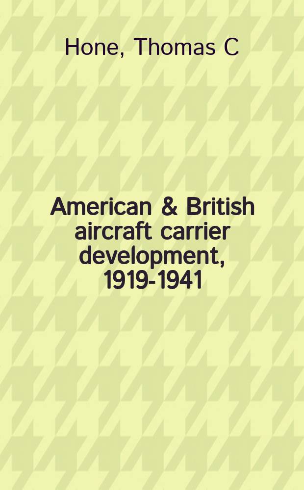 American & British aircraft carrier development, 1919-1941 = Развитие американских и британских авианосцев, 1919 - 1941