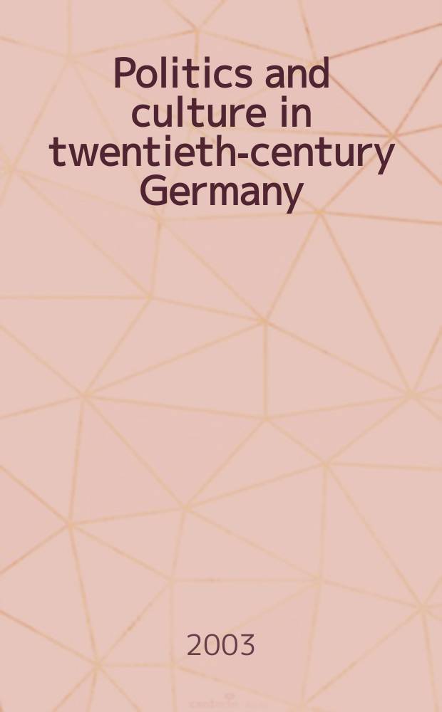 Politics and culture in twentieth-century Germany = Политика и культура в Германии 20века