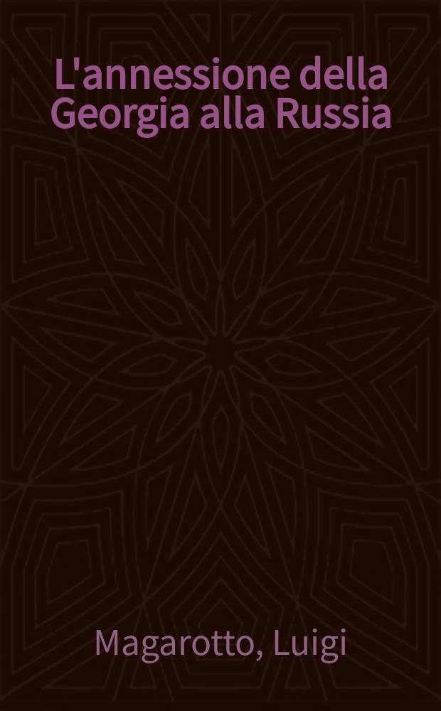 L'annessione della Georgia alla Russia (1783-1801) = Аннексия Грузии Россией (1783 - 1801)