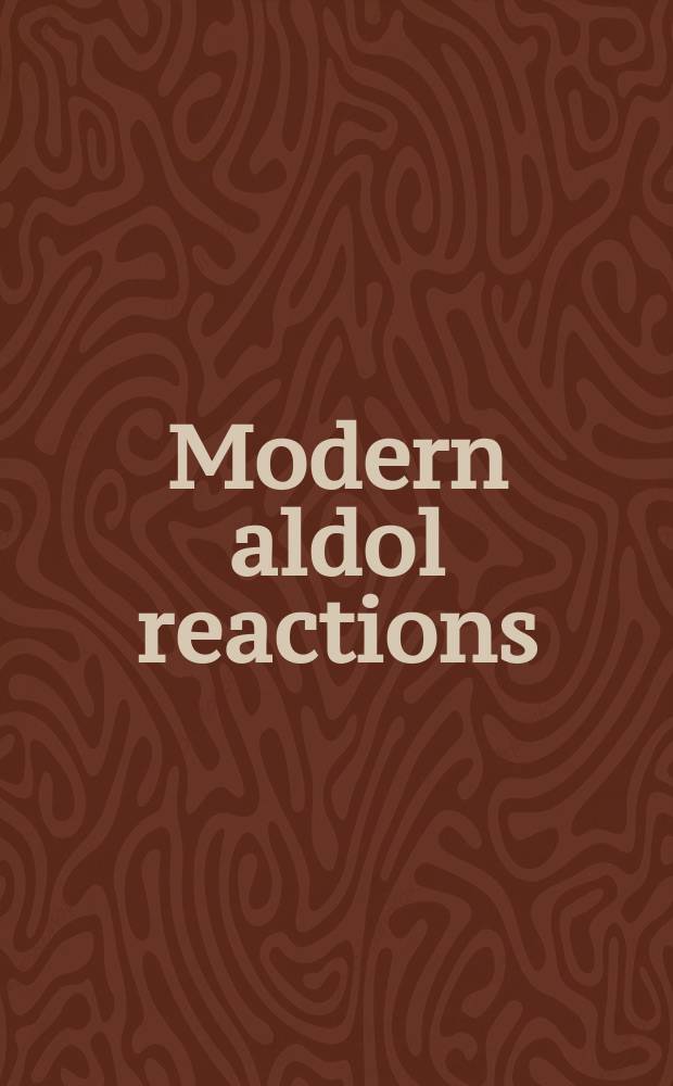 Modern aldol reactions