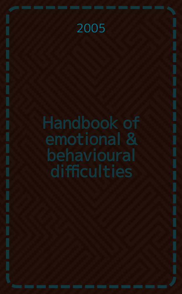 Handbook of emotional & behavioural difficulties = Эмоциональные и поведенческие трудности
