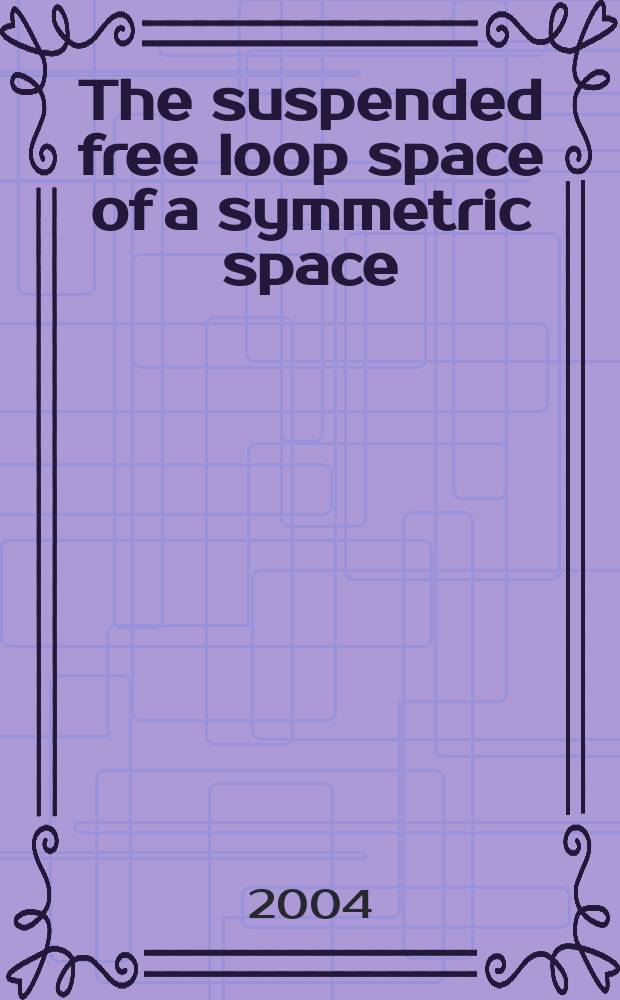 The suspended free loop space of a symmetric space