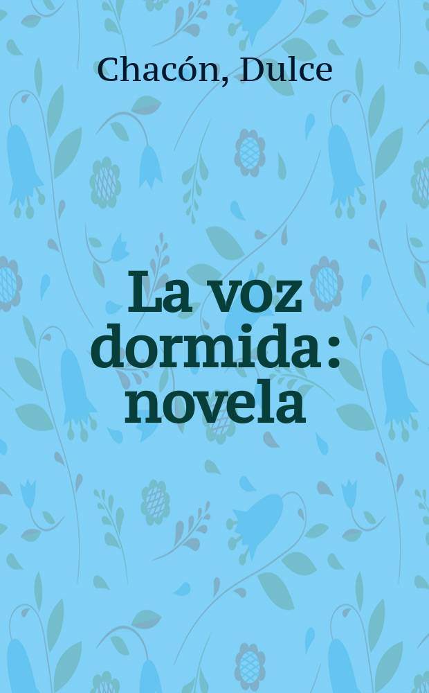 La voz dormida : novela