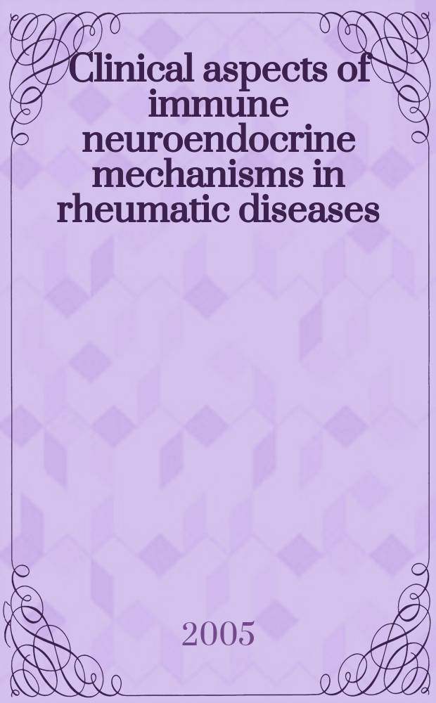 Clinical aspects of immune neuroendocrine mechanisms in rheumatic diseases = Клинические аспекты иммунных нейроэндокринных механизмов при ревматических болезнях.