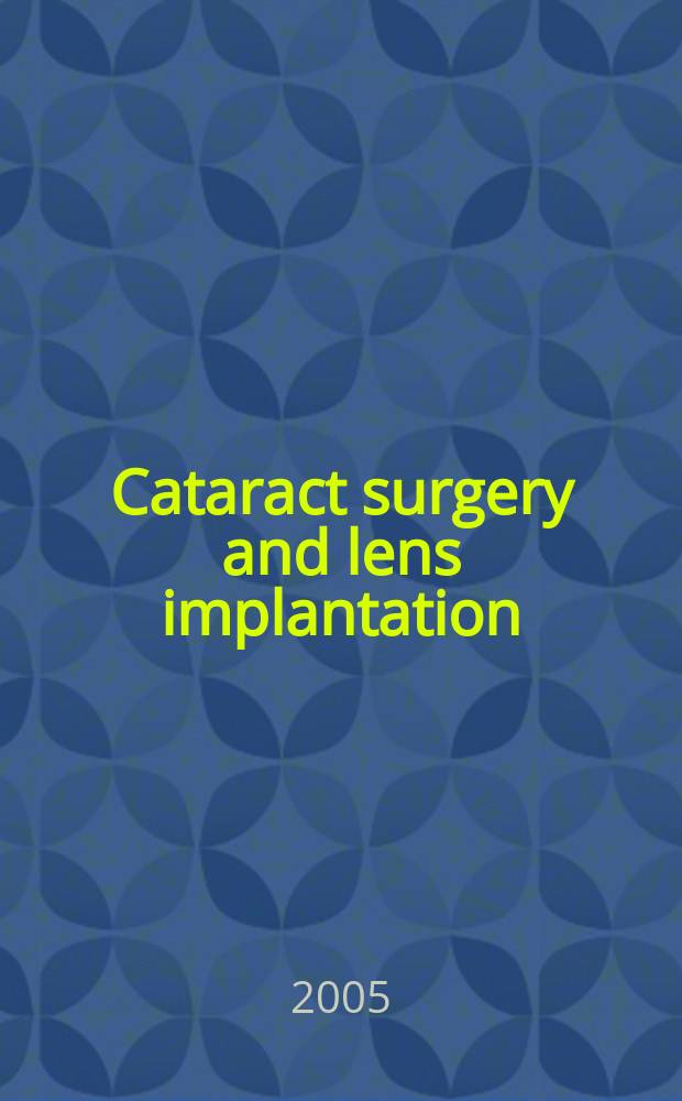 Cataract surgery and lens implantation = Хирургия катаракты и имплантация линз.