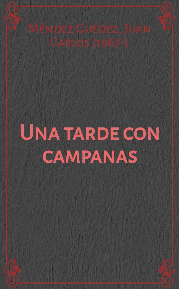 Una tarde con campanas : novela