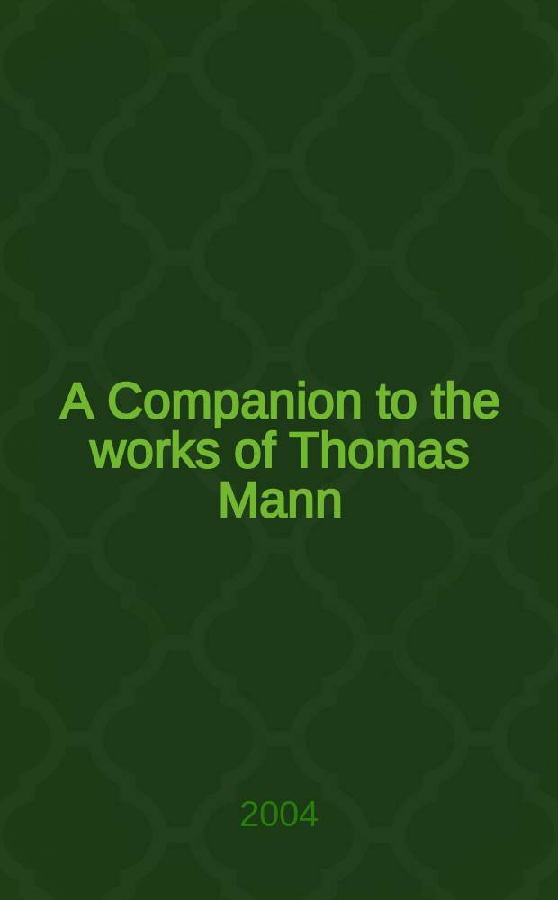 A Companion to the works of Thomas Mann = Творчество Томаса Манна