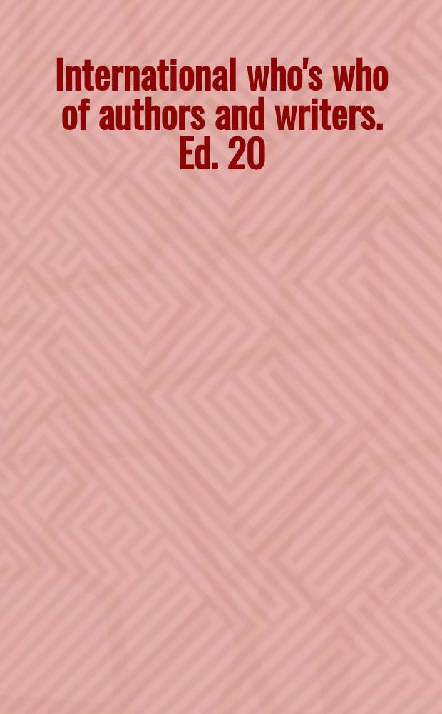 International who's who of authors and writers. Ed. 20 : 2005