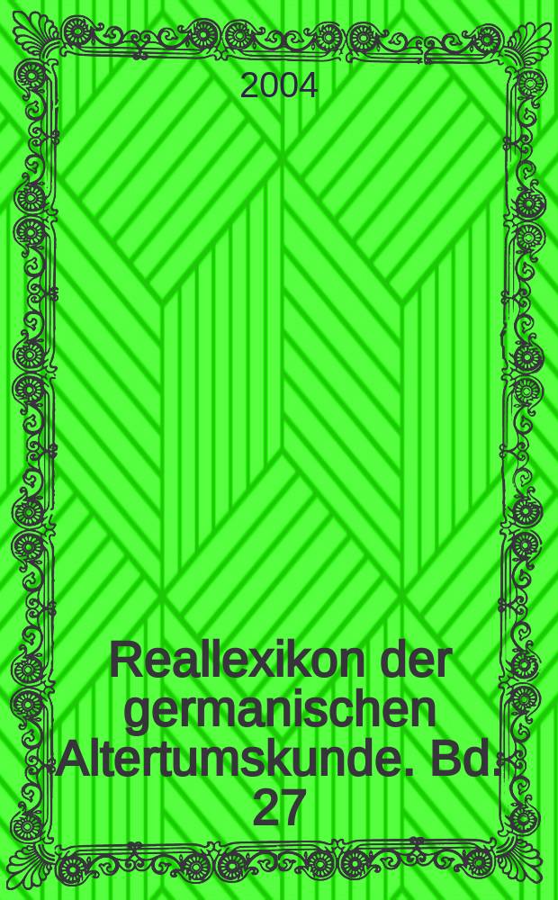 Reallexikon der germanischen Altertumskunde. Bd. 27 : Schere - Secundus von Trient