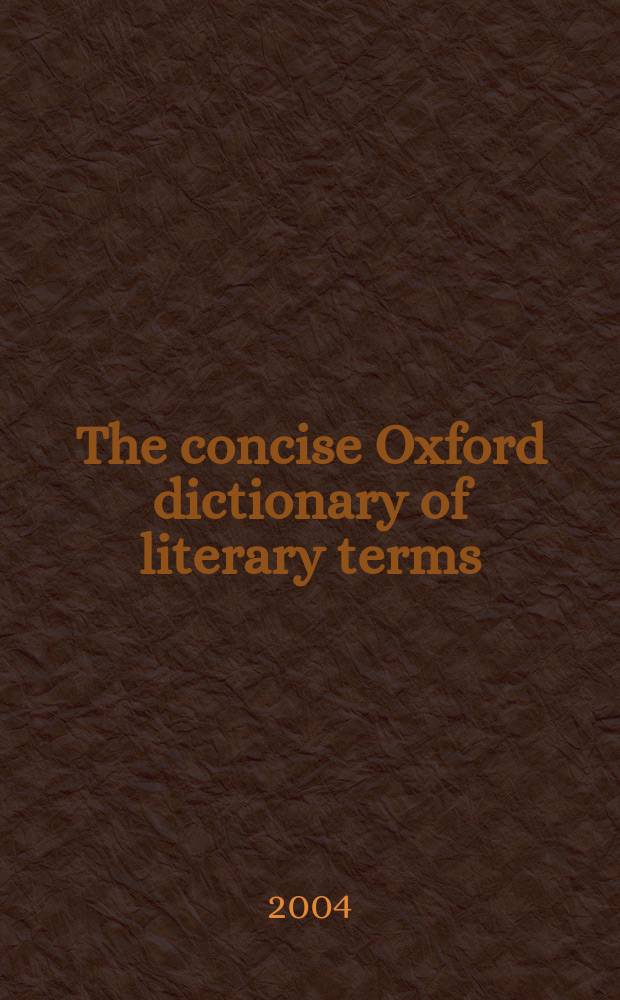 The concise Oxford dictionary of literary terms = Оксфордский краткий словарь литературных терминов