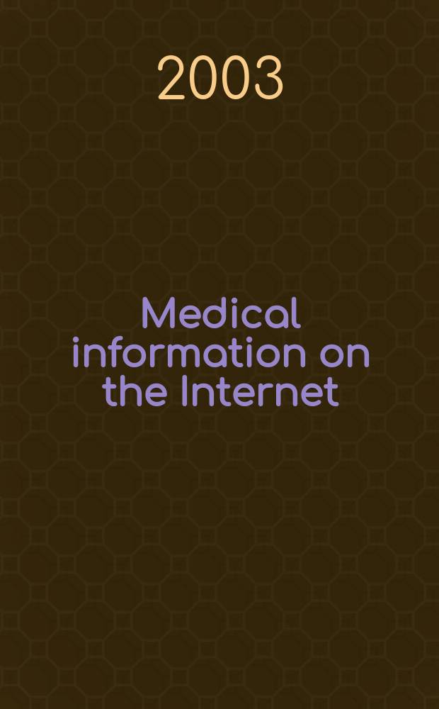 Medical information on the Internet : a guide for health professionals = Медицинская информация в Интернете.