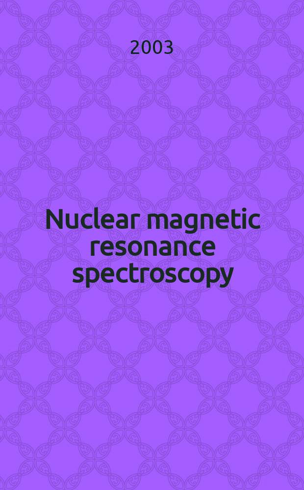 Nuclear magnetic resonance spectroscopy = Ядерная магнто-резонансная спектроскопия