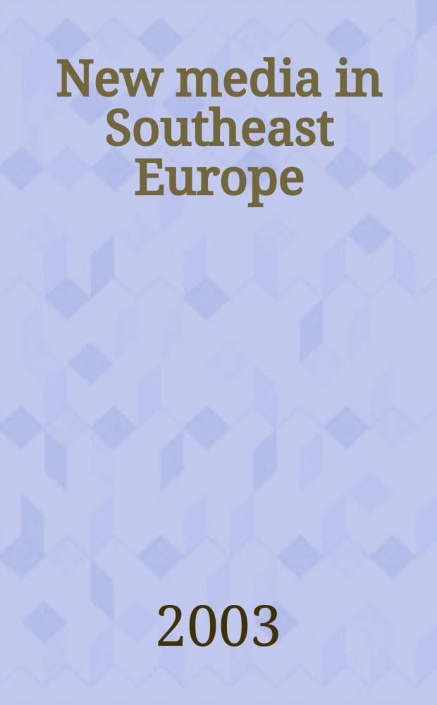 New media in Southeast Europe