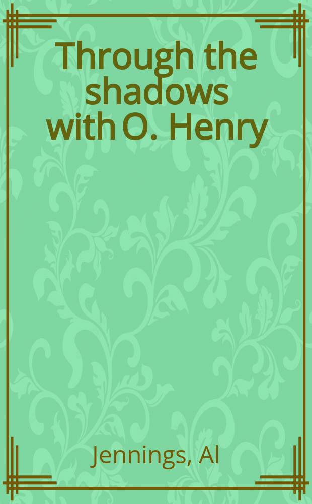 Through the shadows with O. Henry = Сквозь полумрак с О'Генри