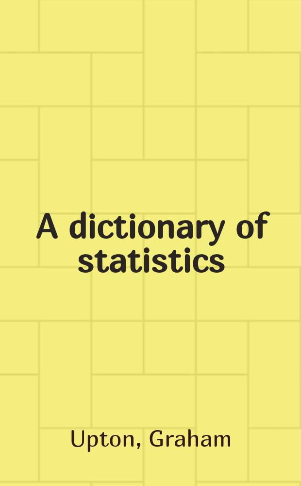 A dictionary of statistics = Словарь статистики