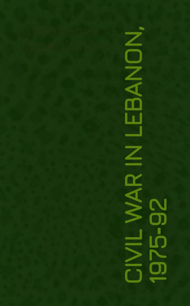 Civil war in Lebanon, 1975-92 = Гражданская война в Ливане, 1975-1992