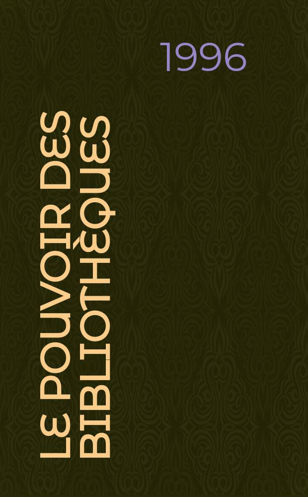 Le Pouvoir des bibliothèques : la mémoire des livres en Occident = Власть библиотек