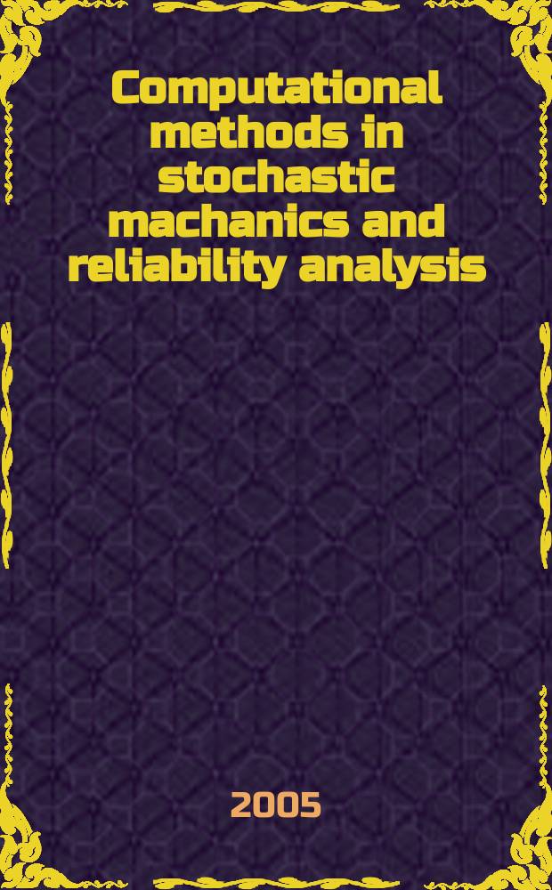 Computational methods in stochastic machanics and reliability analysis