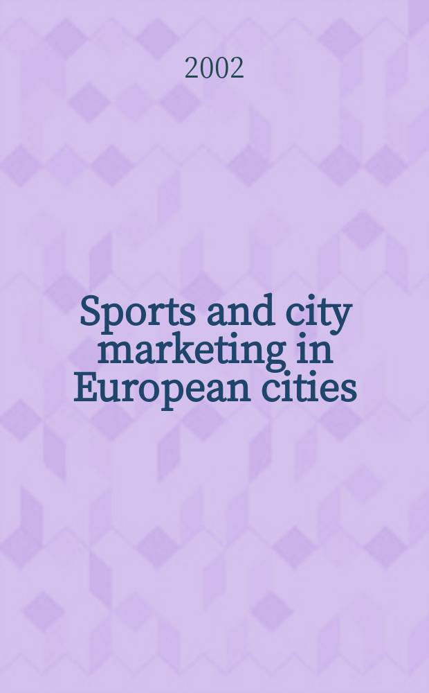 Sports and city marketing in European cities = Спорт и городской маркетинг в европейских городах