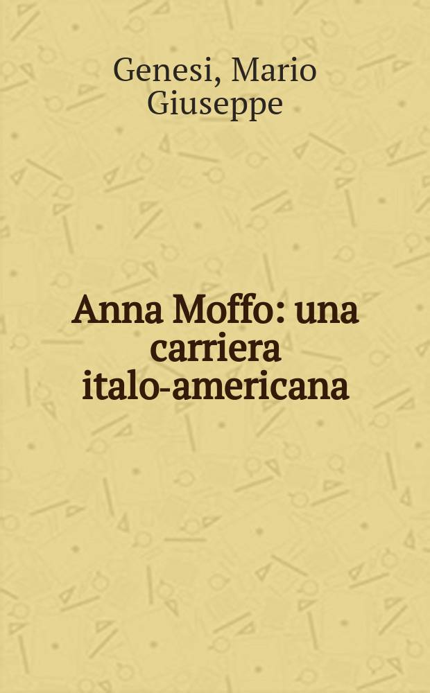 Anna Moffo : una carriera italo-americana = Анна Моффо
