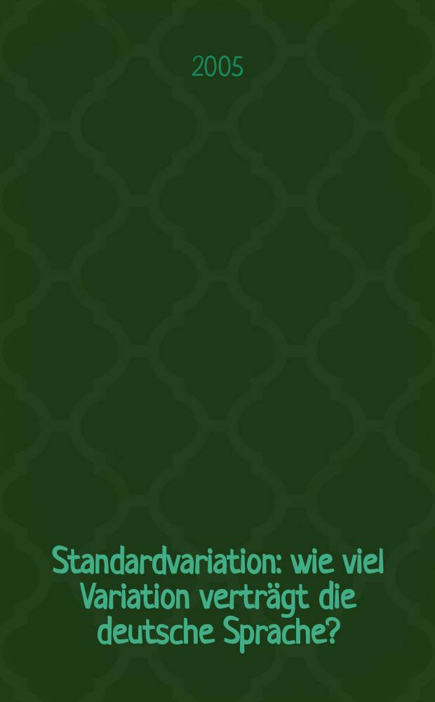 Standardvariation : wie viel Variation verträgt die deutsche Sprache? = Стандартный вариант