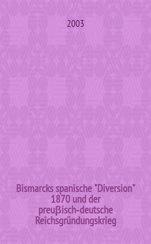 Bismarcks spanische "Diversion" 1870 und der preuβisch-deutsche Reichsgründungskrieg : Quellen zur Vor- und Nachgeschichte der Hohenzollern-Kandidatur für den Thron in Madrid, 1866-1932 in 3 Bd. Bd. 2 : Aus der Krise der kleindeutschen Nationalpolitik in die preuβisch-französische Julikrise, 1870, 5. April 1870-12. Juli 1870