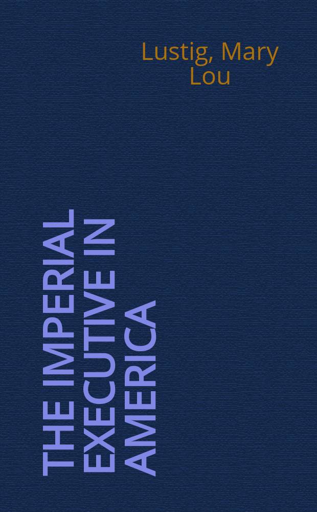 The imperial executive in America : Sir Edmund Andros, 1637-1714 = Губернатор империи в Америке