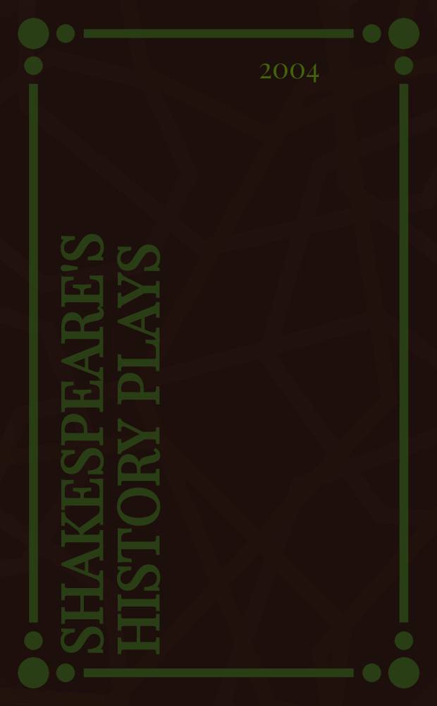 Shakespeare's history plays : performance, translation and adaptation in Britain and abroad = Исторические пьесы Шекспира