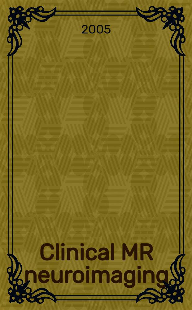 Clinical MR neuroimaging : diffusion, perfusion and spectroscopy = Клиническое магнитно-резонансное нейроизображение.