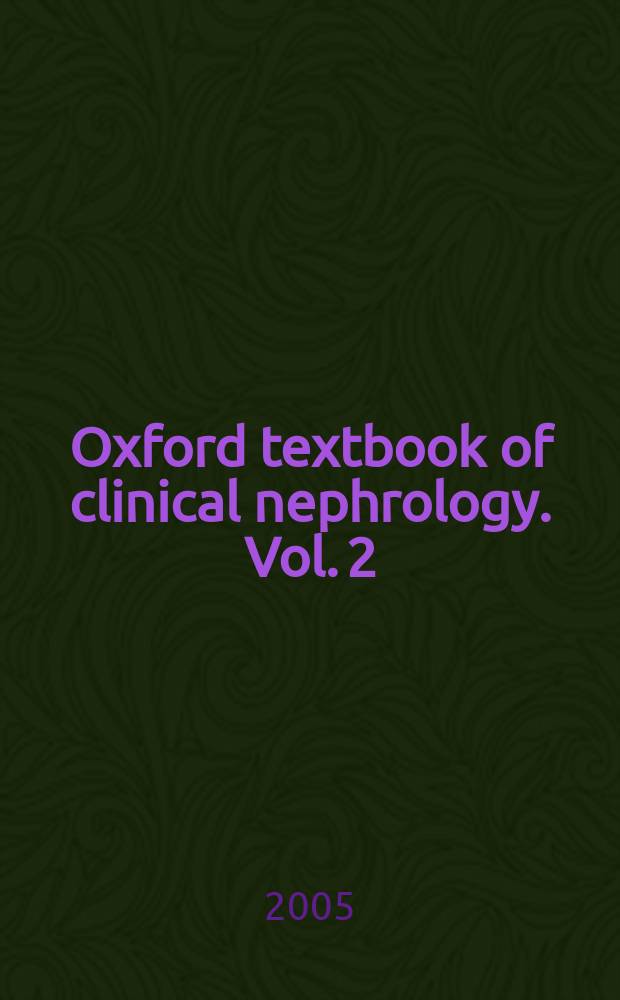 Oxford textbook of clinical nephrology. Vol. 2