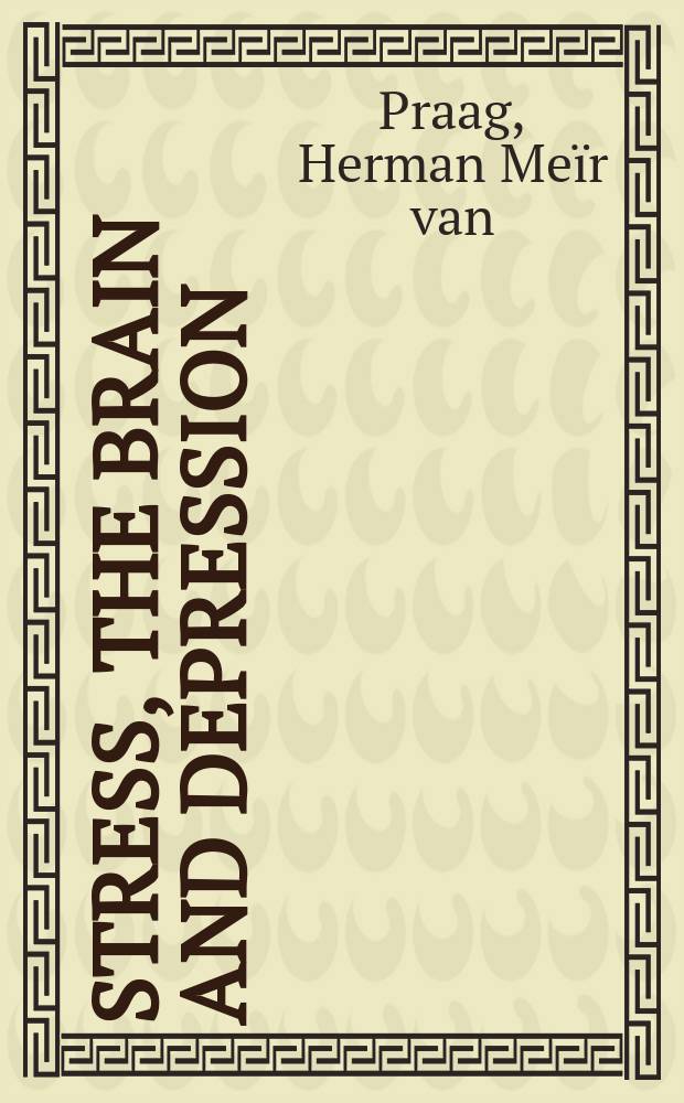 Stress, the brain and depression = Стресс,мозг и депрессия