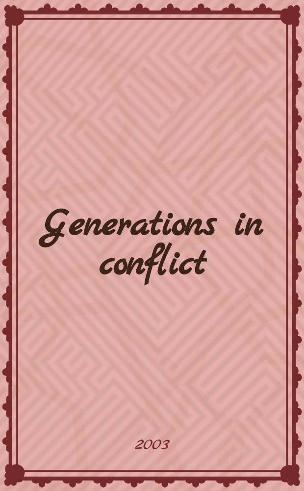 Generations in conflict : yuoth revolt and generation formation in Germany, 1770-1968 : Based on the papers from a Germany history soc. conf. "The generation game", held at the Univ. of Keele in Apr., 1991 = Поколения в конфликтах. Молодежный бунт и конфликт в Германии 1770 - 1968