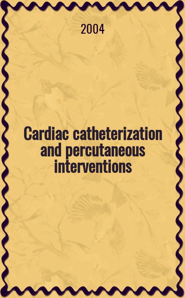 Cardiac catheterization and percutaneous interventions = Сердечная катетеризация и чрескожные вмешательства.
