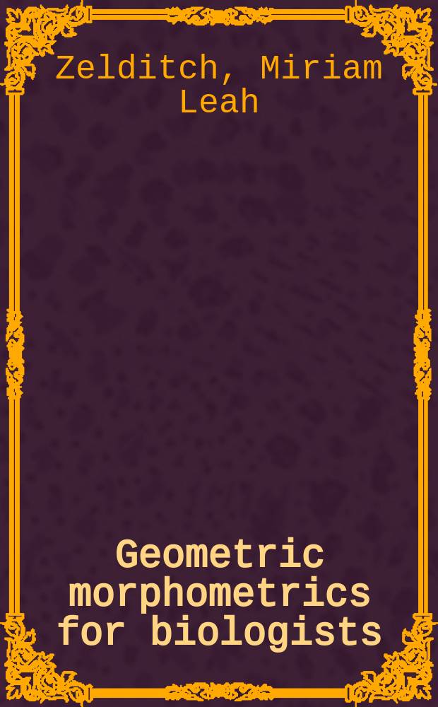 Geometric morphometrics for biologists : a primer