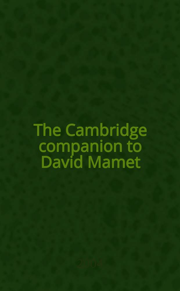 The Cambridge companion to David Mamet : essays = Дэвид Мэмет