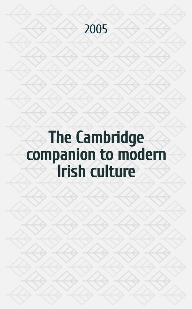 The Cambridge companion to modern Irish culture = Современная ирландская культура