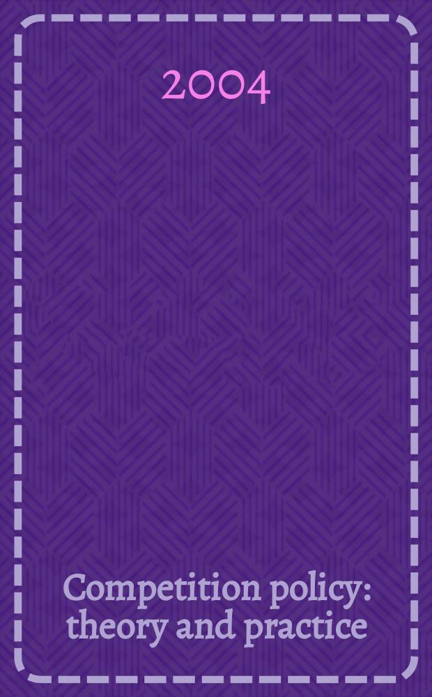Competition policy : theory and practice = Политика конкуренции