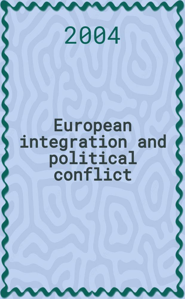 European integration and political conflict = Европейская интеграция и политический конфликт