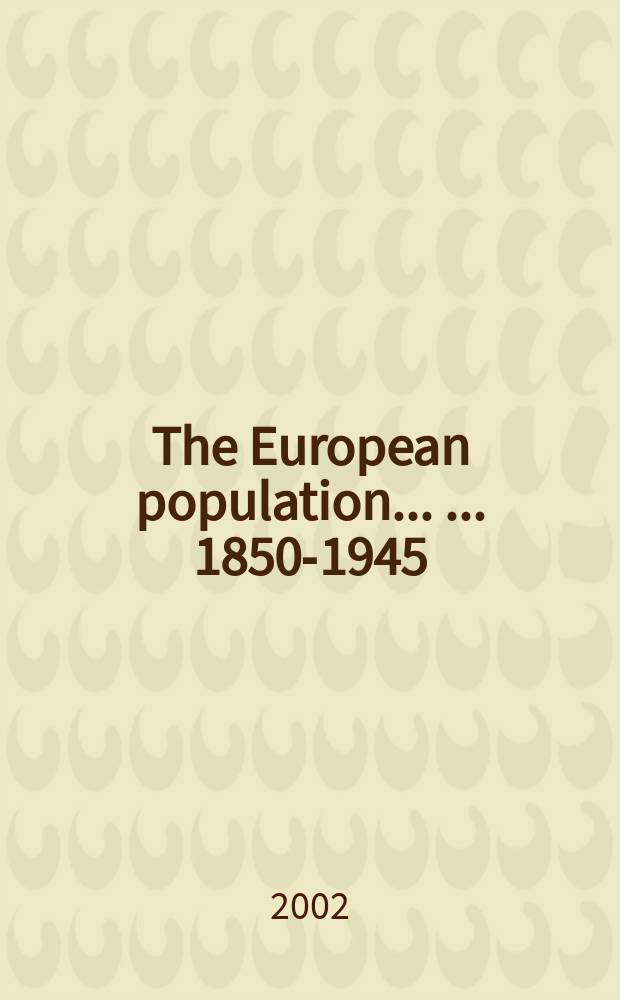 The European population ... ... 1850-1945