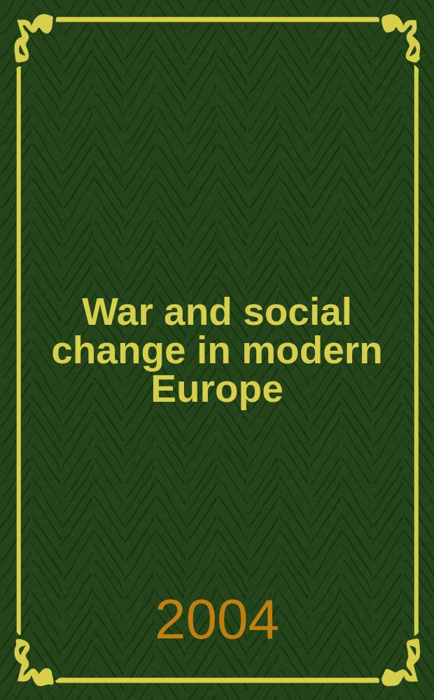 War and social change in modern Europe : the great transformation revisited = Война и социальные изменения в современной Европе