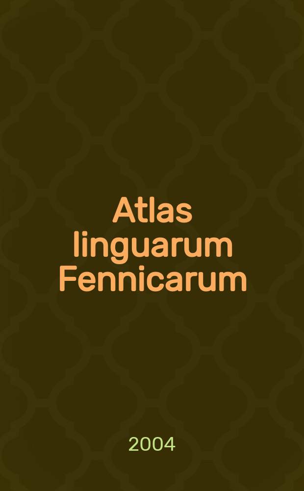 Atlas linguarum Fennicarum = Itämerensuomalainen kielikartasto = Läänemeresoome keeleatlas : ALFE = Лингвистический атлас прибалтийско-финских языков